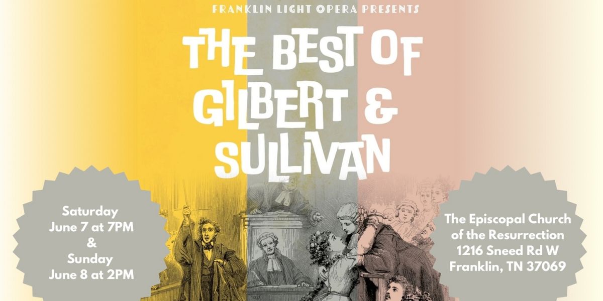 Franklin Light Opera to Present THE BEST OF GILBERT & SULLIVAN