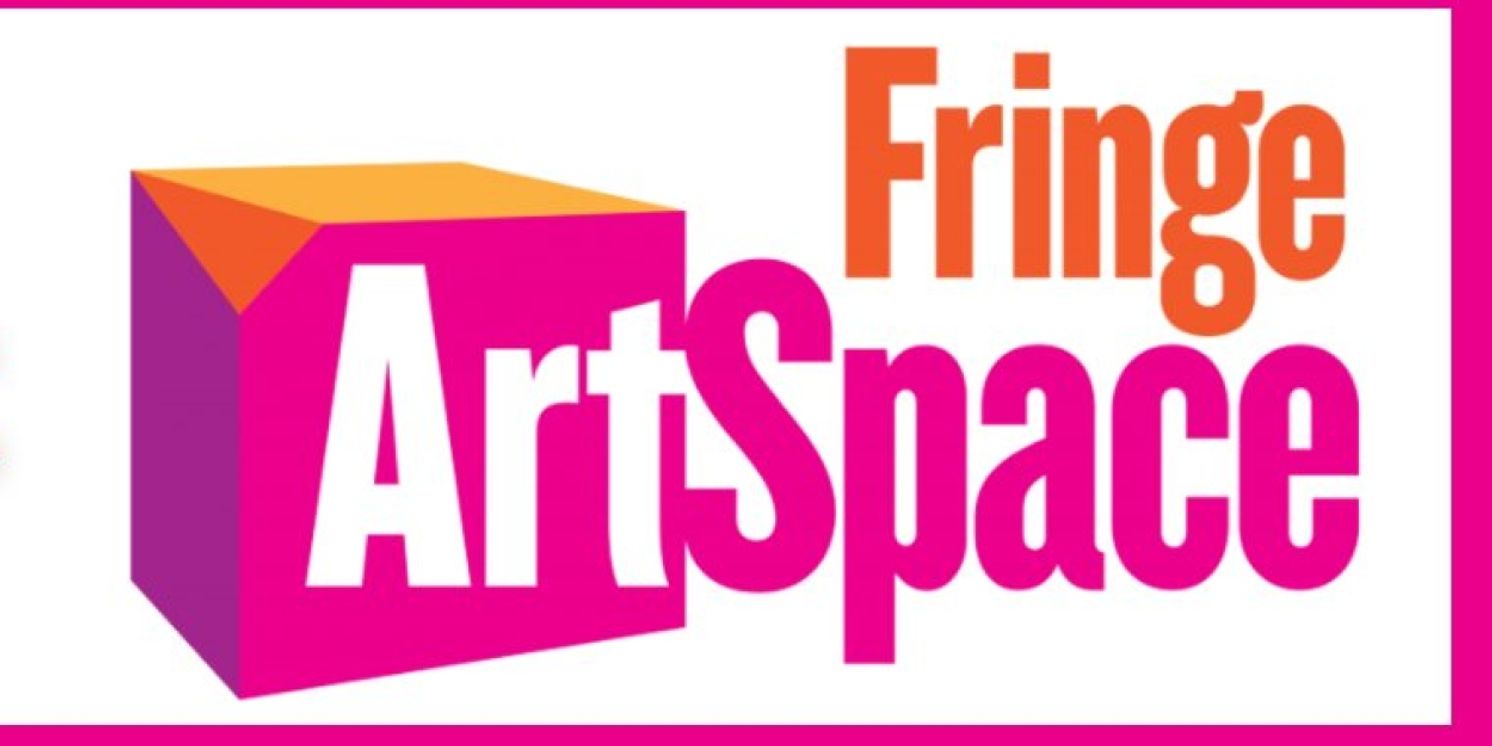 Fringe ArtSpace Debuts First Two Productions From The Collective Incubator Program  Image