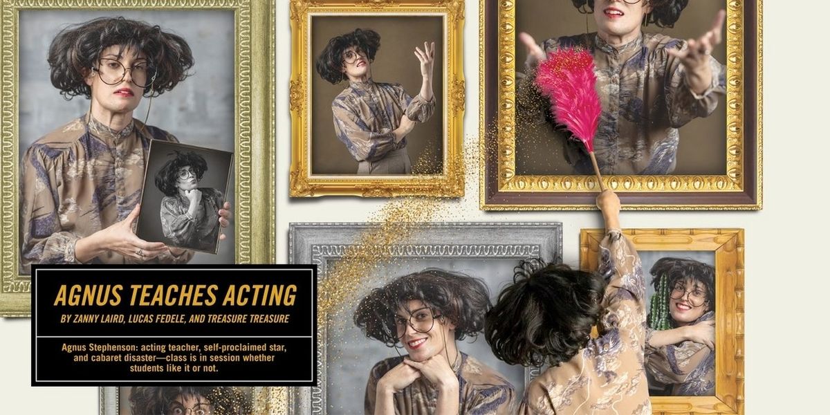 AGNUS TEACHES ACTING to Premiere at Pittsburgh's New Hazlett Theater