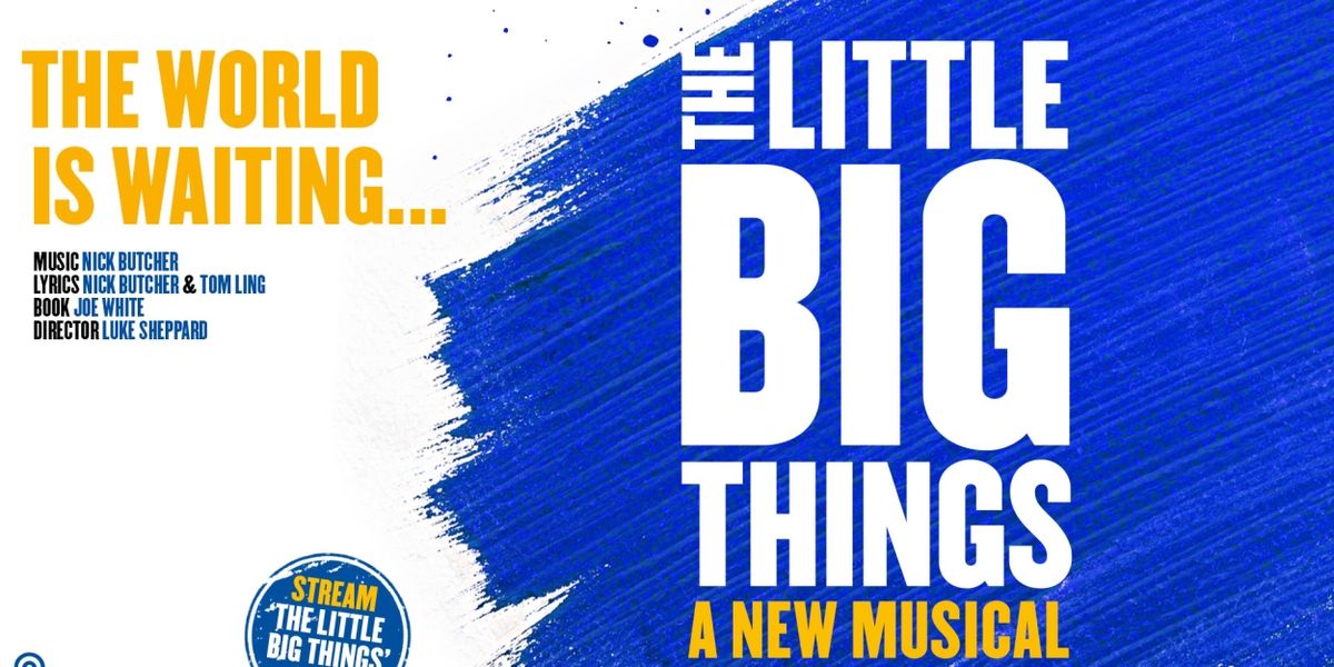 Full Cast Revealed For THE LITTLE BIG THINGS @sohoplace; Plus Listen to a New Track!