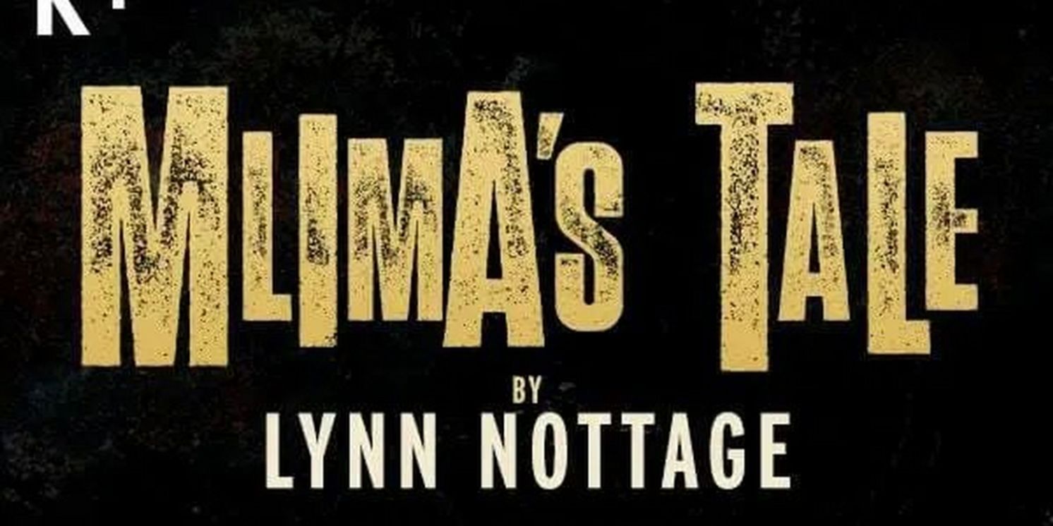 Full Cast Revealed For The UK Première of Lynn Nottage's MLIMA'S TALE  Image