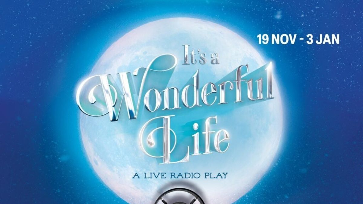 Full Cast Revealed for IT'S A WONDERFUL LIFE! at Jermyn Street Theatre