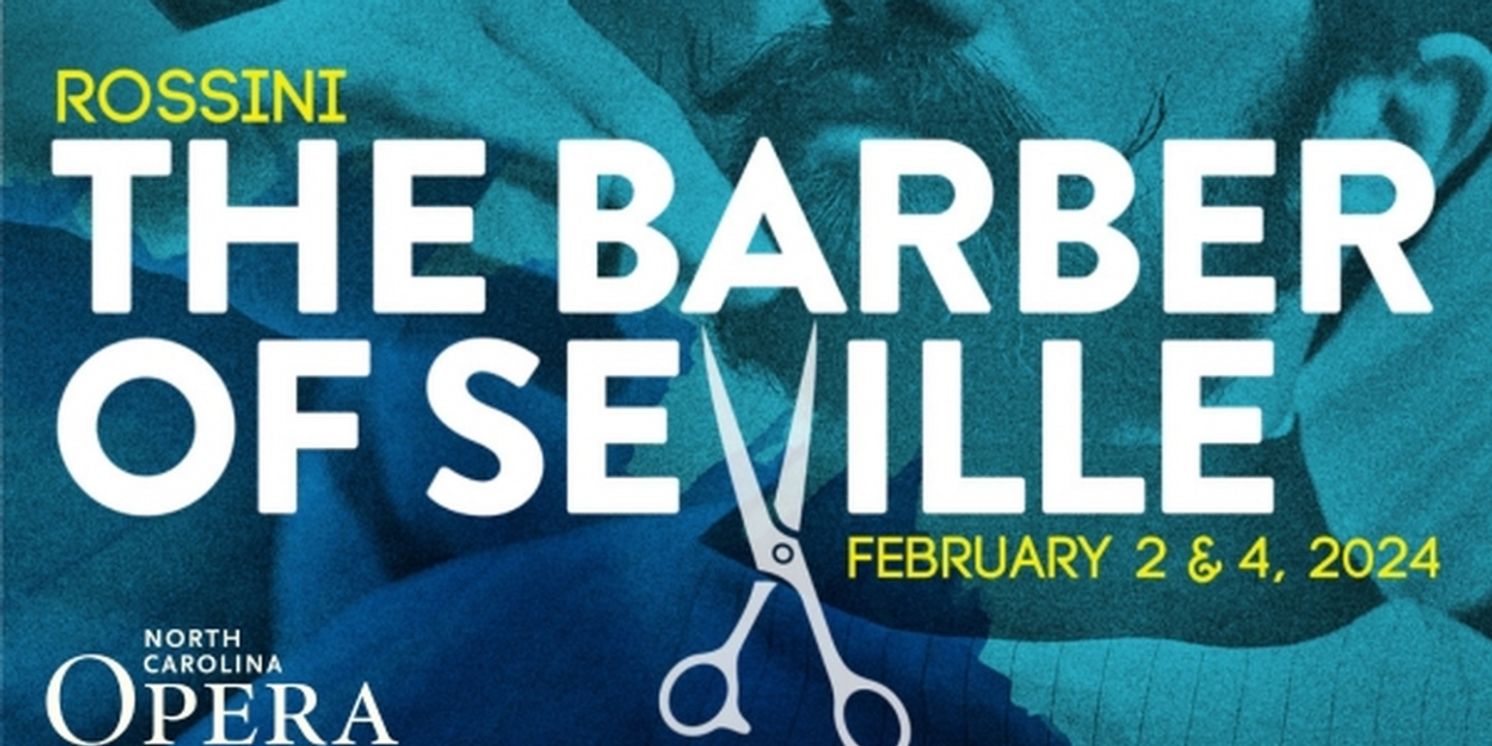 Full Cast Set For North Carolina Opera's THE BARBER OF SEVILLE  Image
