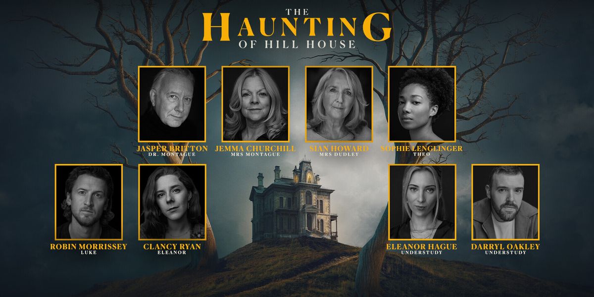 Full Cast Set For THE HAUNTING OF HILL HOUSE World Premiere UK Tour