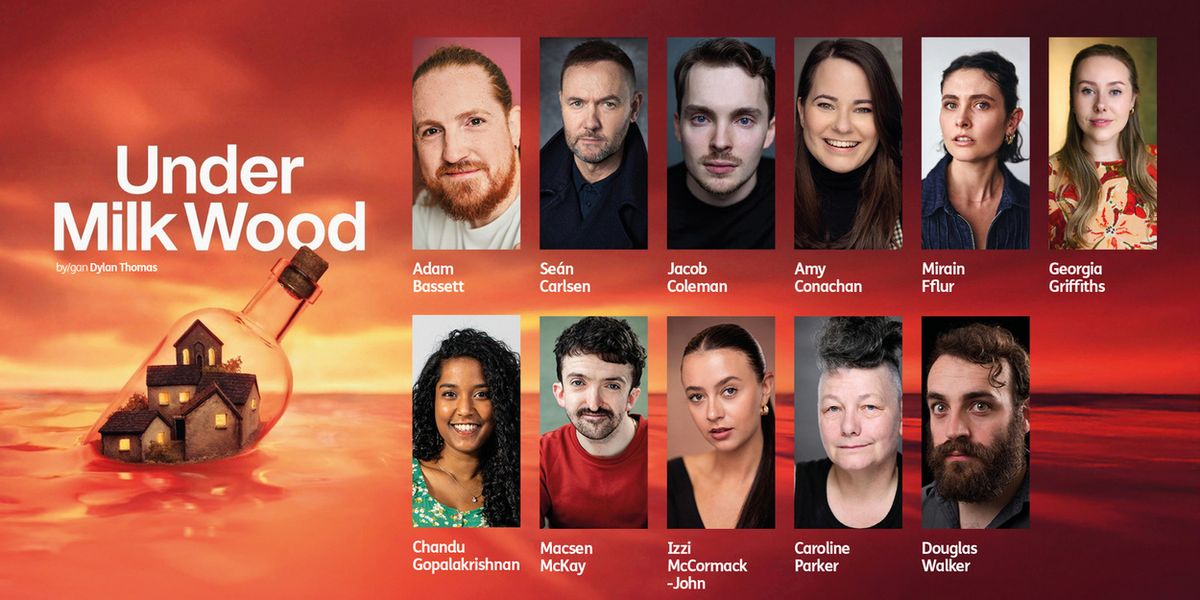 Full Cast Set For Theatr Clwyd’s UNDER MILK WOOD