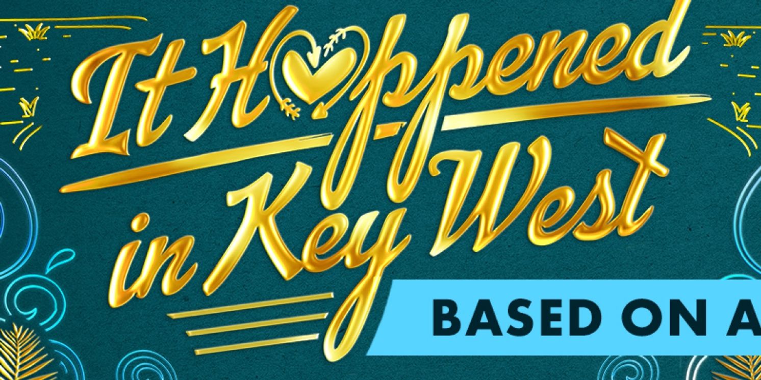 Full Cast Set For the American Premiere of IT HAPPENED IN KEY WEST at the Fulton Theatre  Image