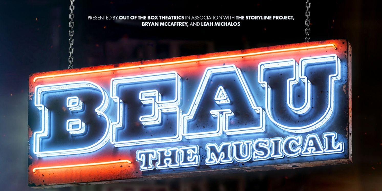 Full Cast and Creative Team Set for BEAU THE MUSICAL World Premiere at Out of the Box Theatrics  Image