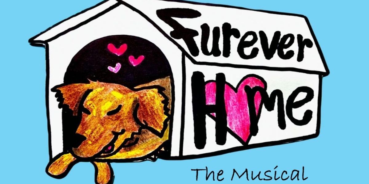 FUREVER HOME THE MUSICAL Raises Funds For Animals 