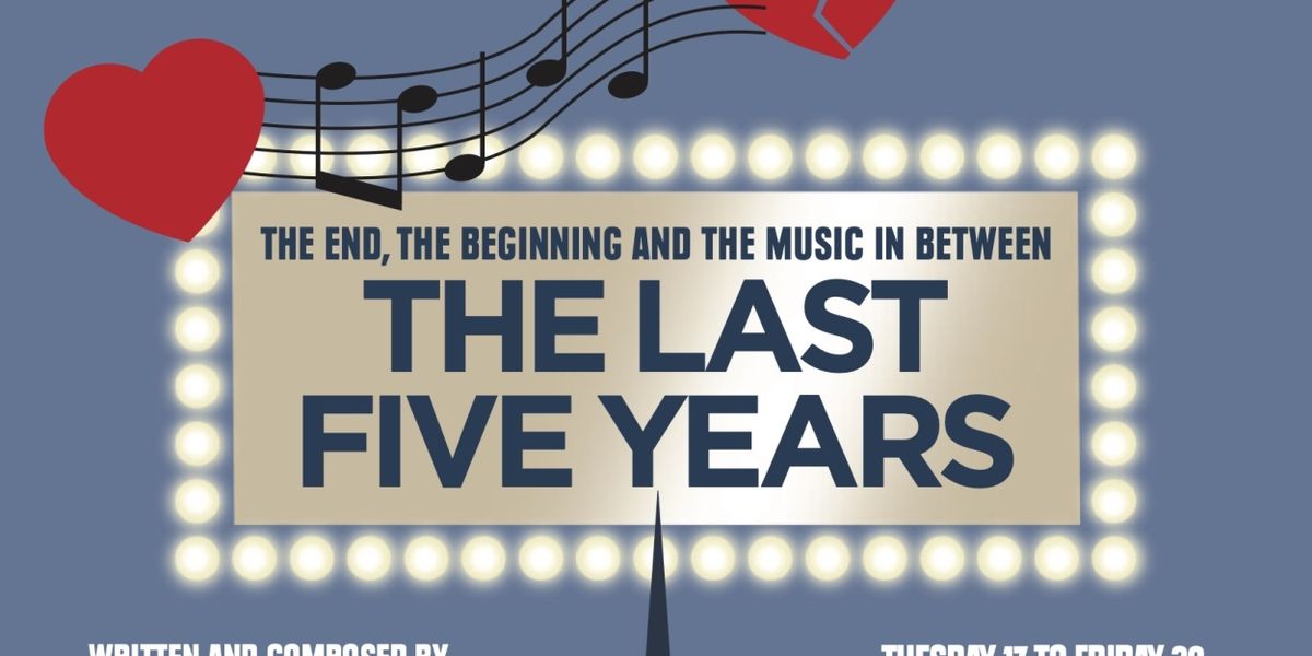 Stables Theatre And Arts Centre Presents THE LAST FIVE YEARS By Jason Robert Brown