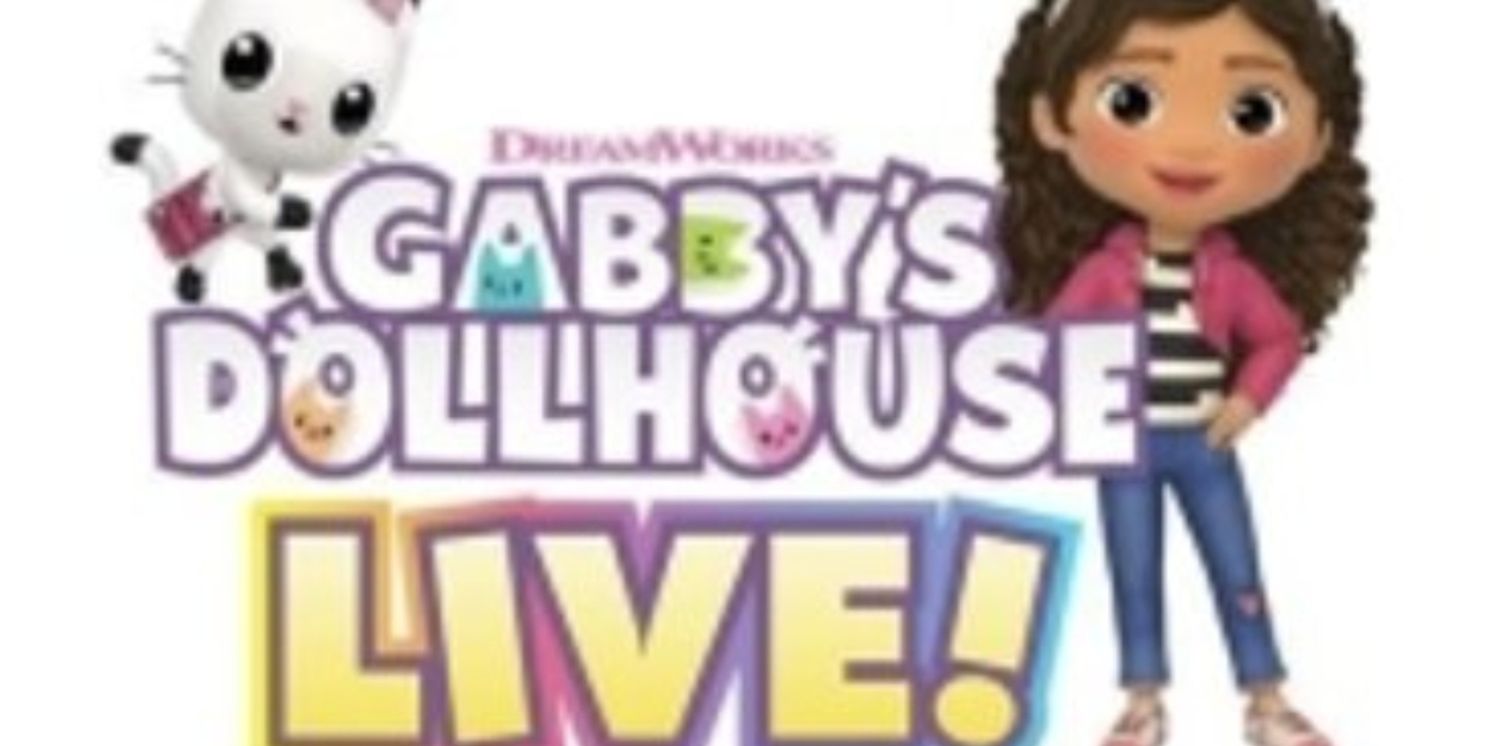 GABBY'S DOLLHOUSE LIVE! is Coming to BroadwaySF's Golden Gate Theatre  Image