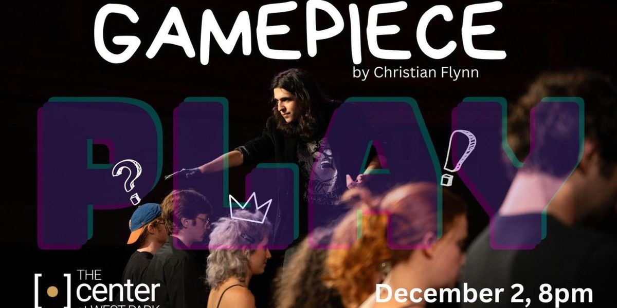 GAMEPIECE — The Experimental Theatre Gameshow — Returns To The Legendary Center At West Park