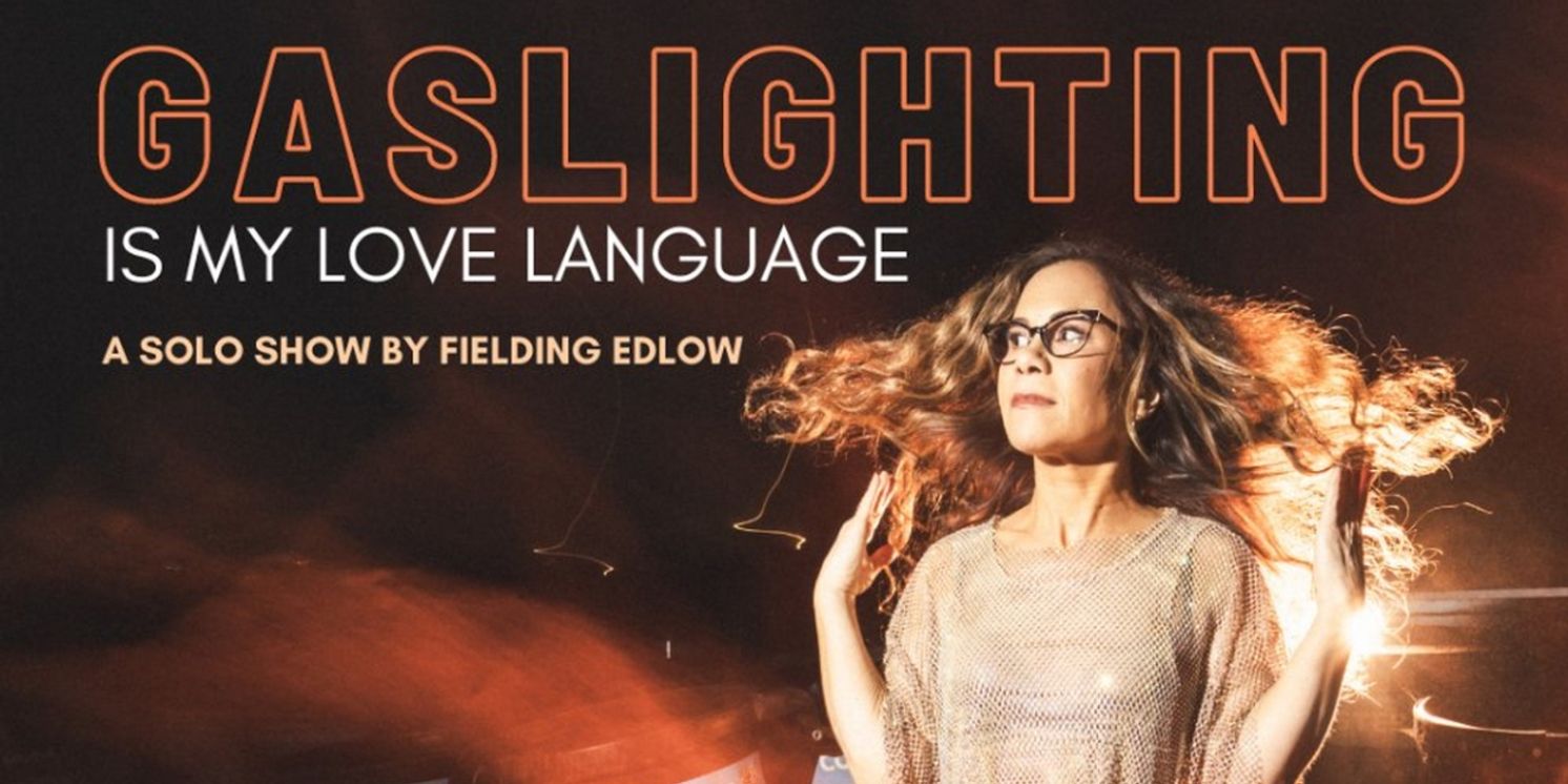 GASLIGHTING IS MY LOVE LANGUAGE Comes to the Hollywood Fringe Festival  Image