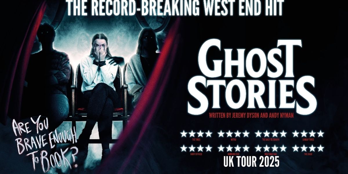 GHOST STORIES Comes to Theatre Royal Brighton in 2025