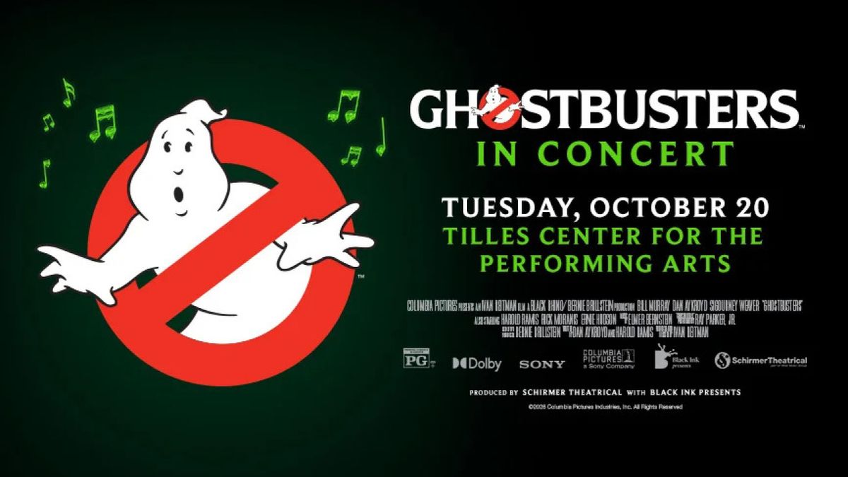 GHOSTBUSTERS IN CONCERT to Make Long Island Debut at Tilles Center