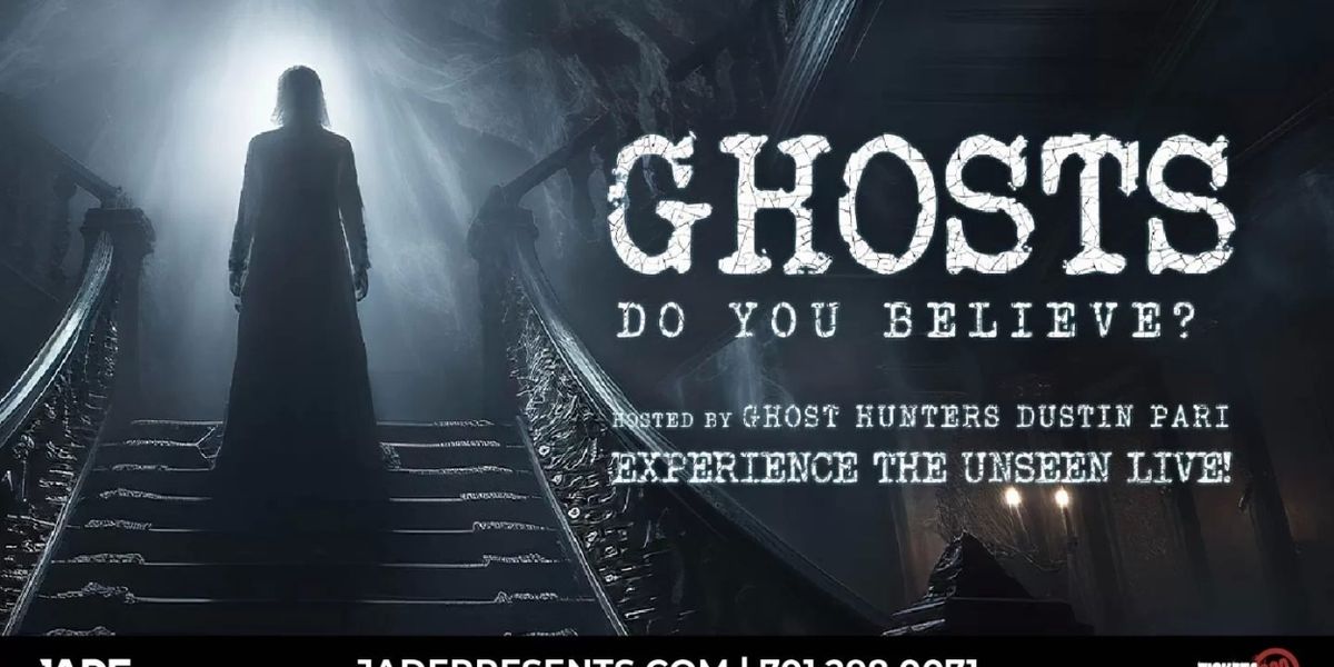 GHOSTS: DO YOU BELIEVE? Comes to the Fargo Theatre Next Week
