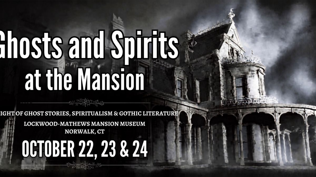 GHOSTS & SPIRITS AT THE MANSION to Open at Lockwood-Mathews