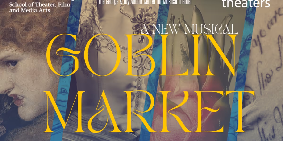 GOBLIN MARKET Will Debut in the Randall Theater Next Month