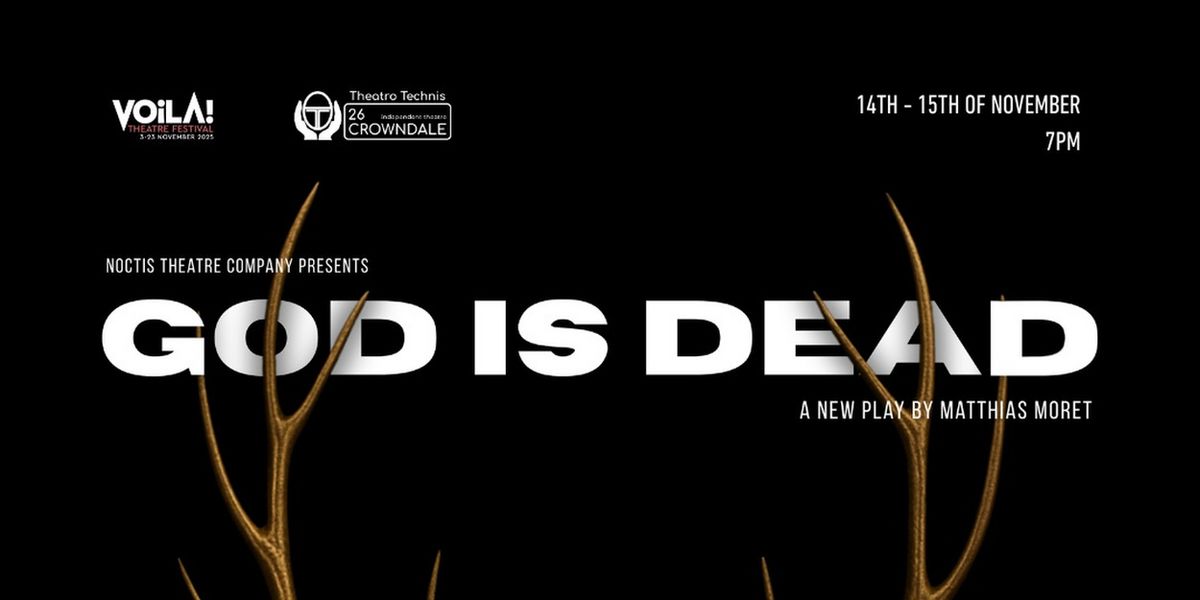 GOD IS DEAD Comes to Theatro Technis in London