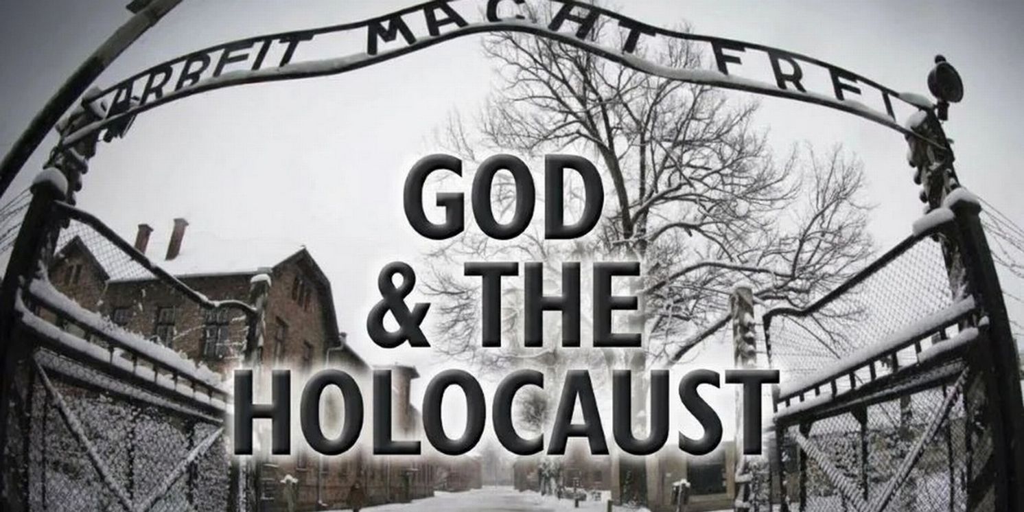 GOD & THE HOLOCAUST Will Commemorate International Holocaust Remembrance Day in April  Image