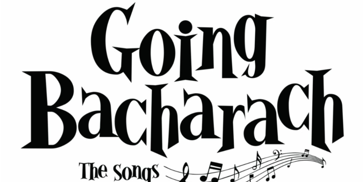 GOING BACHARACH A New Revue To Hold Private Industry Presentations  Image