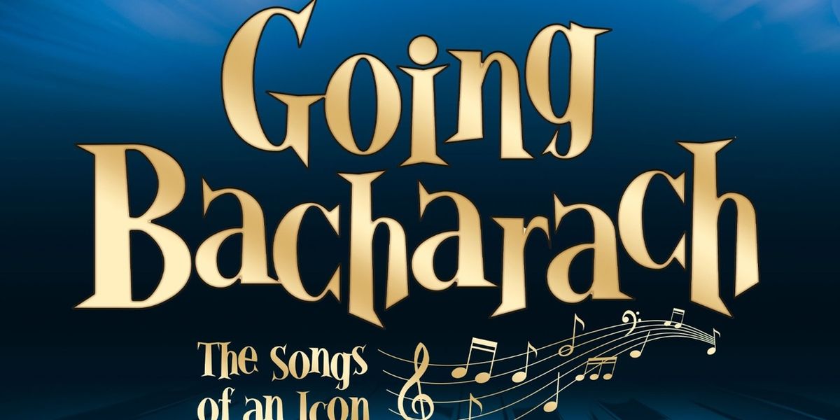 GOING BACHARACH: THE SONGS OF AN ICON To Play Chicago’s Apollo Theater