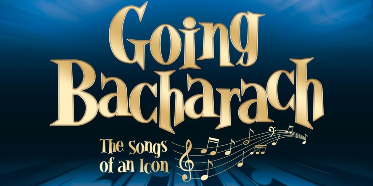 GOING BACHARACH: THE SONGS OF AN ICON To Play an Additional Week Off-Broadway  Image