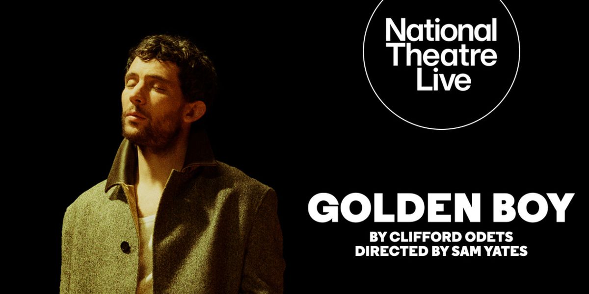 GOLDEN BOY From Almeida Theatre To Be Broadcast In Cinemas Via National Theatre Live