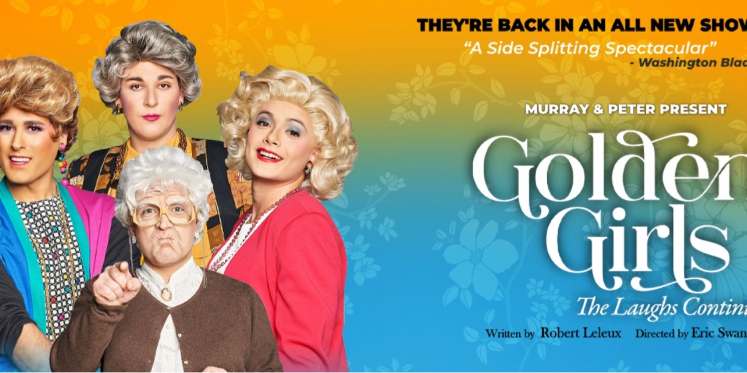 GOLDEN GIRLS: THE LAUGHS CONTINUE Comes to Jackson in March  Image