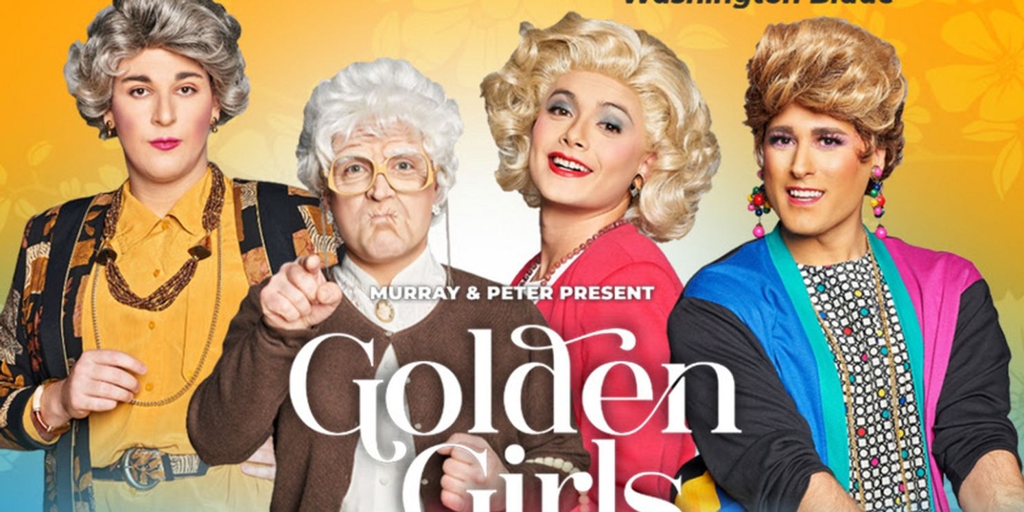 GOLDEN GIRLS: THE LAUGHS CONTINUE Comes to The VETS in Providence in April  Image