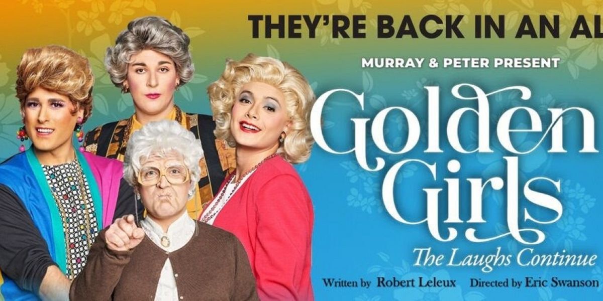 GOLDEN GIRLS U.S. Tour Comes To Fox Cities P.A.C. This Month