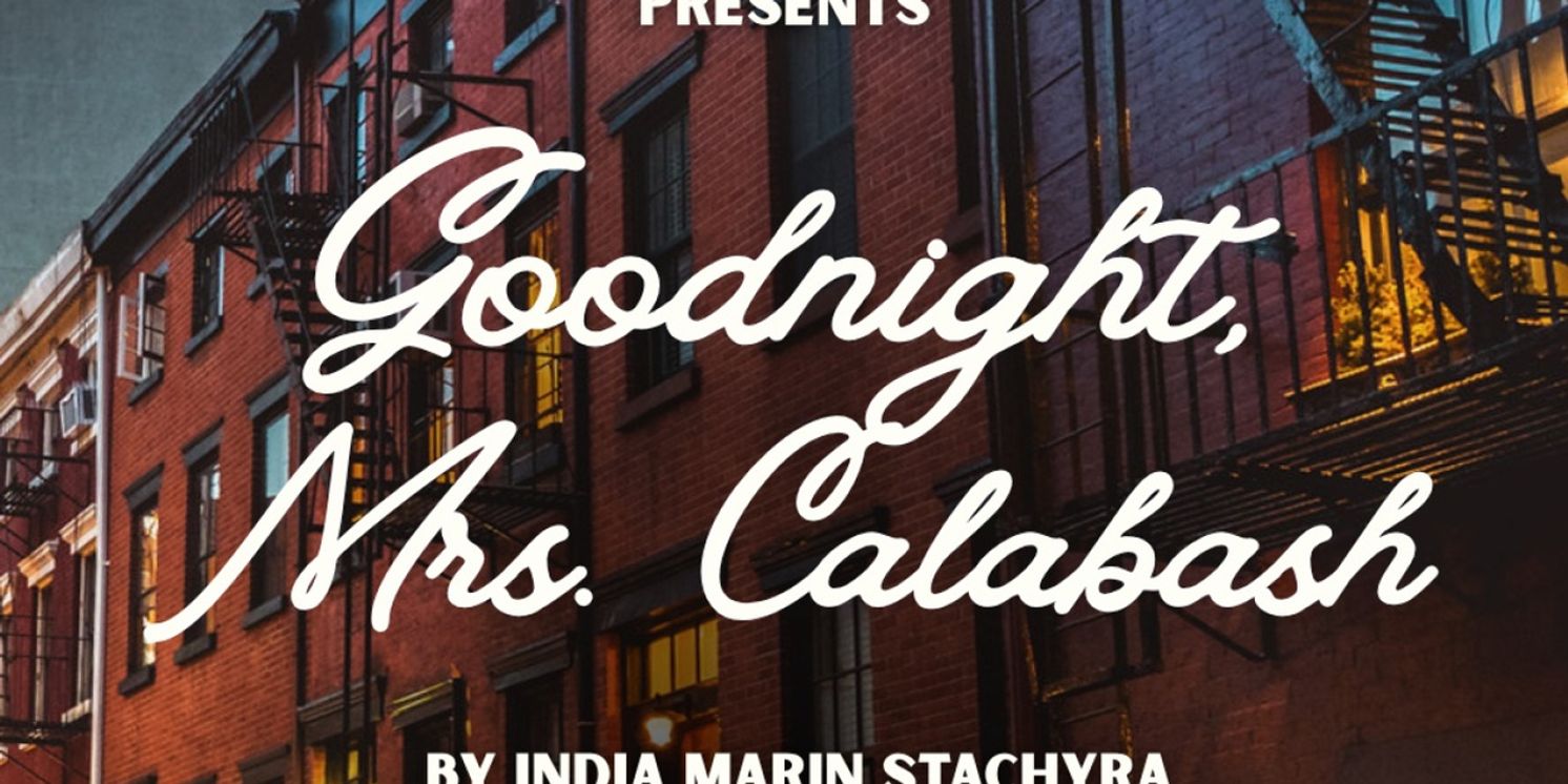 GOODNIGHT, MRS. CALABASH Will Make World Premiere at Theater for the New City  Image