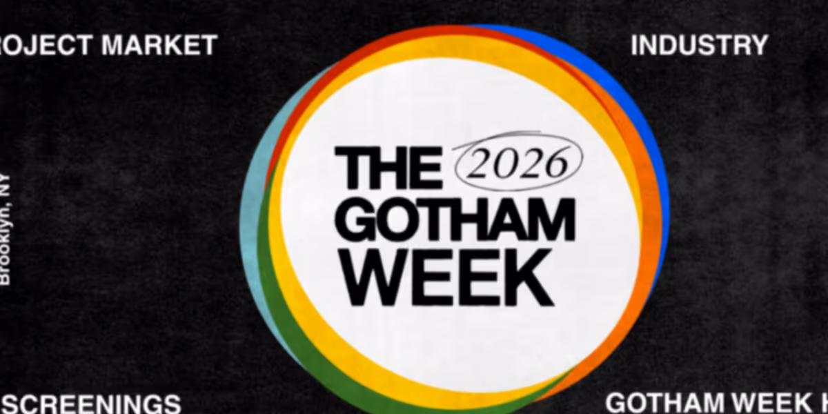 GOTHAM FILM & MEDIA INSTITUTE Sets Lineup for 2026 GOTHAM WEEK