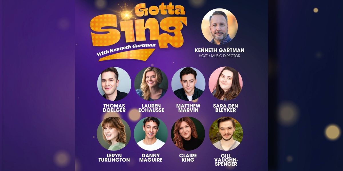 GOTTA SING WITH KENNETH GARTMAN to be Presented at The Green Room 42