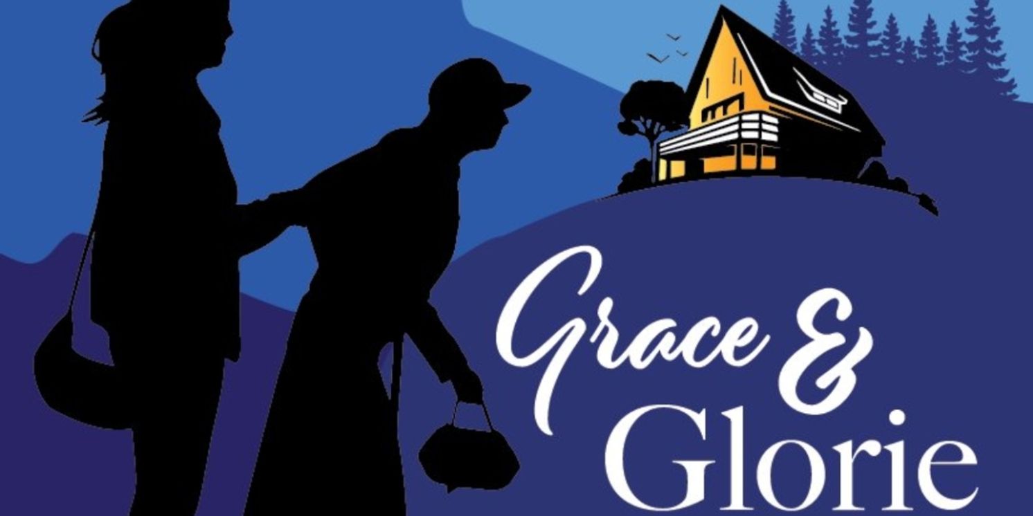 GRACE AND GLORIE Comes to Act II Playhouse This Month  Image