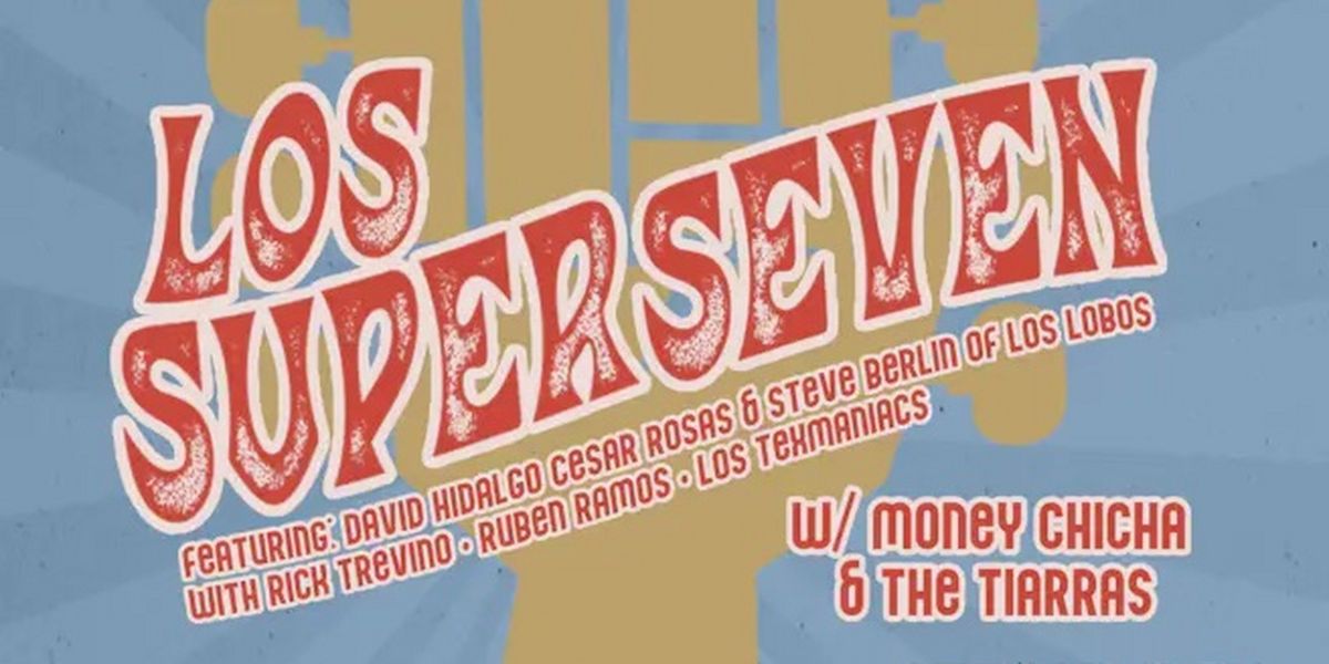 Los Super Seven to Headline Benefit Concert in Austin Next Week