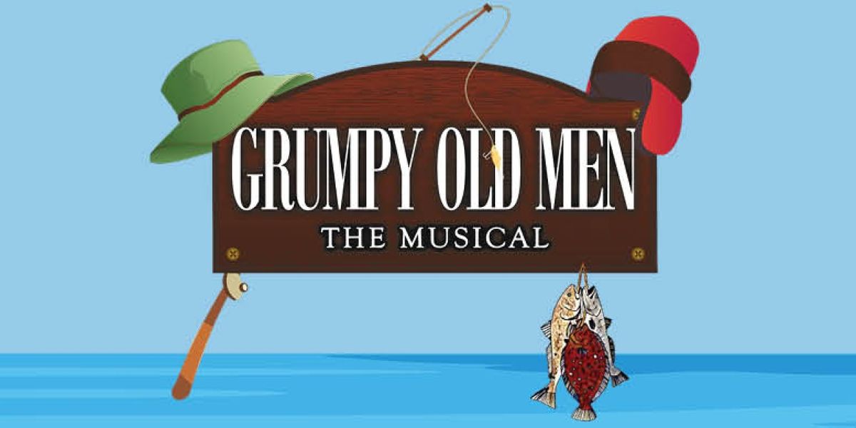GRUMPY OLD MEN at Beef & Boards Dinner Theatre