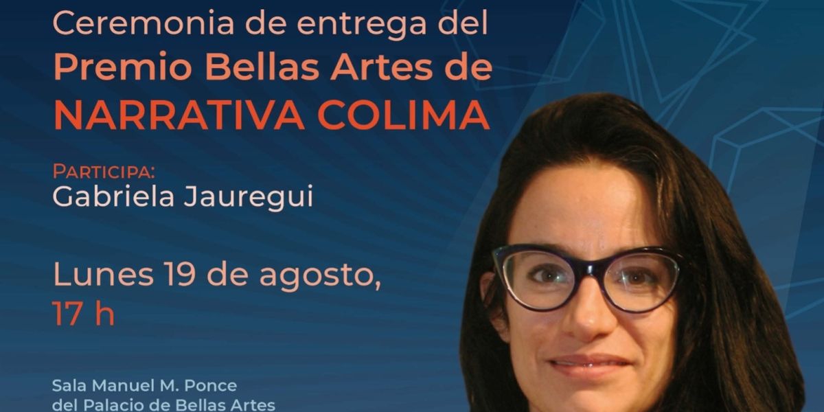 Gabriela Jauregui, Por Su Obra Feral, Recibirá El Premio Bellas Artes De Narrativa Colima 2023