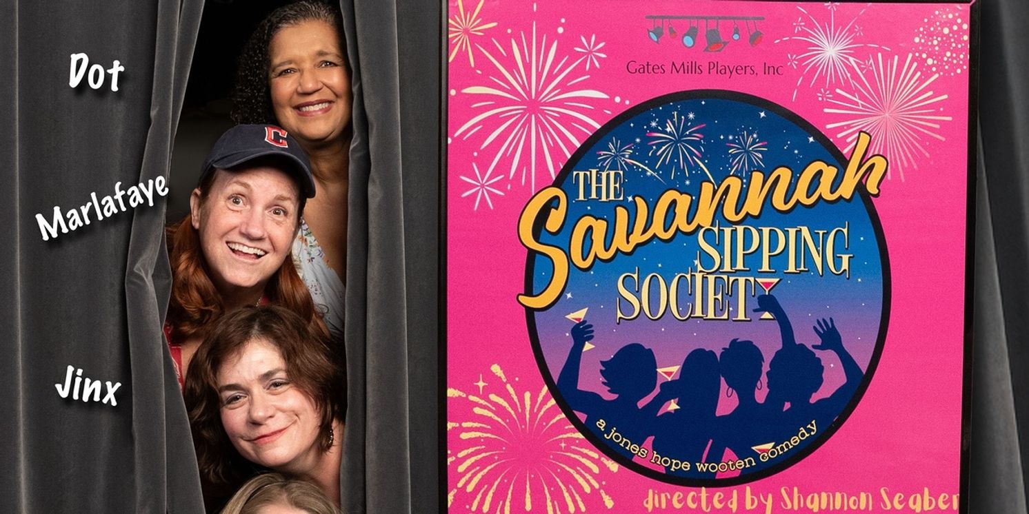 Gates Mills Players To Present THE SAVANNAH SIPPING SOCIETY This March  Image