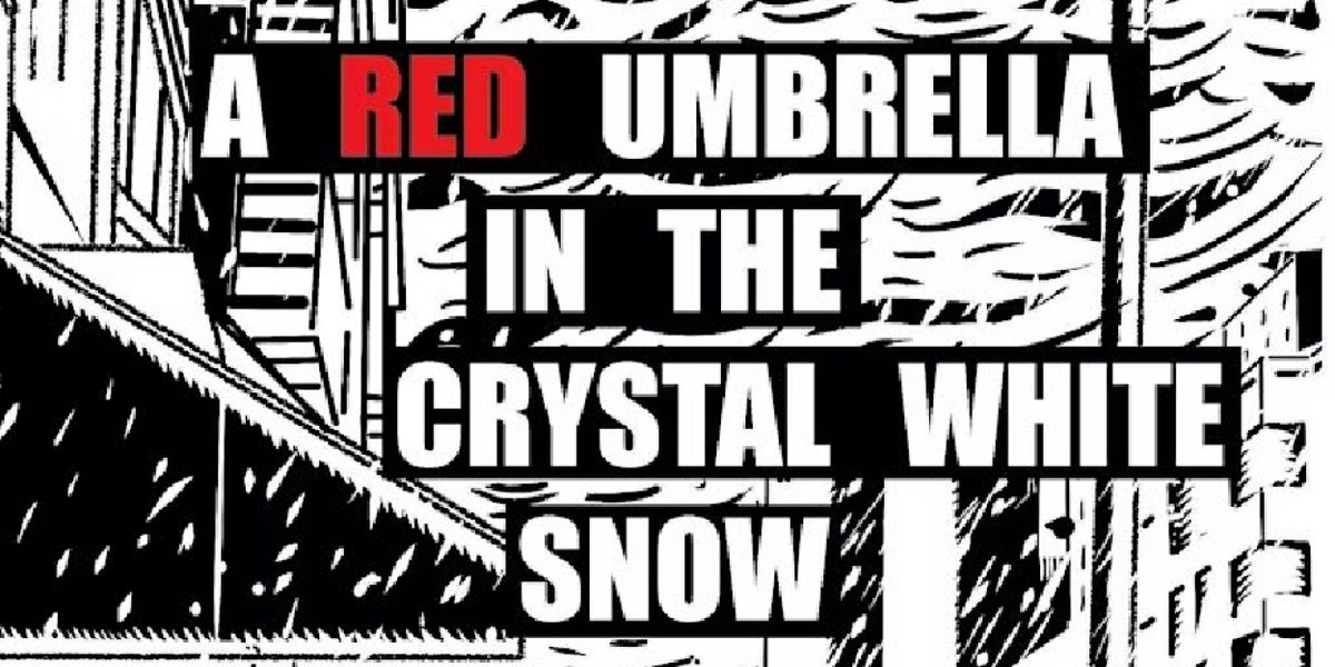 Genoveva Productions Presents A RED UMBRELLA IN THE CRYSTAL WHITE SNOW By Jack Dyville