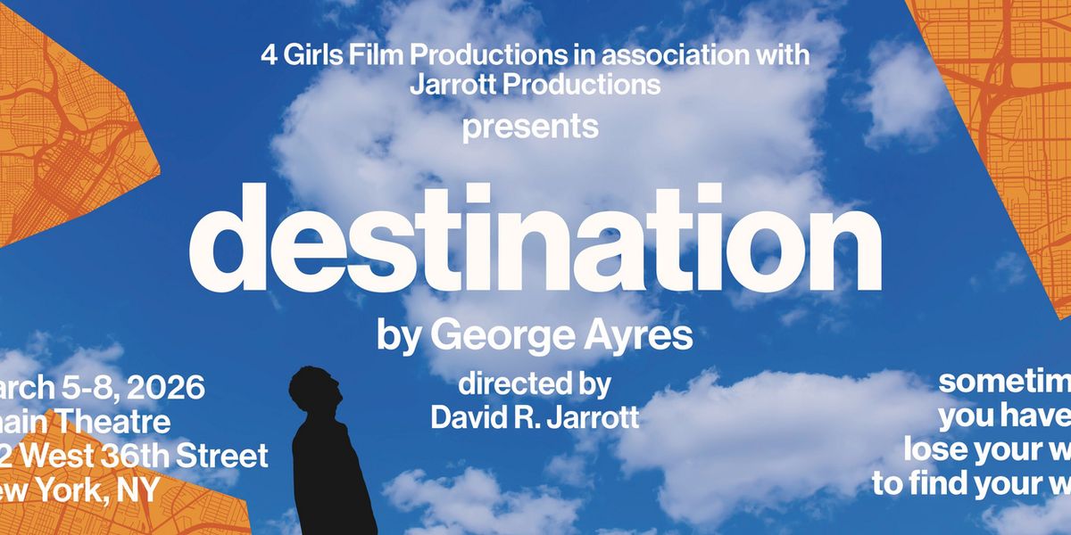 George Ayres' New Play DESTINATION Set for Limited Run at Chain Theatre