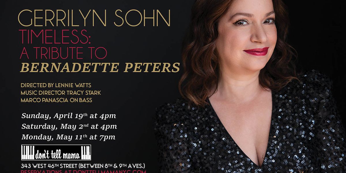 Gerrilyn Sohn Will Celebrate Bernadette Peters In New Cabaret Tribute