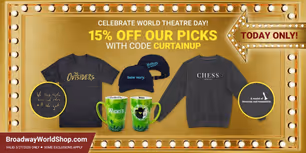 Get 15% Off Broadway Merchandise For World Theater Day