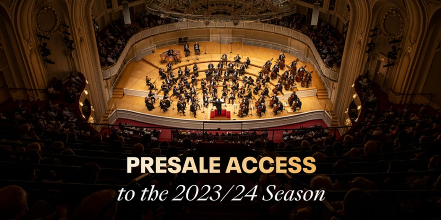 Get Exclusive Presale Access to the Chicago Symphony Orchestra's 2023/24 Season  Image