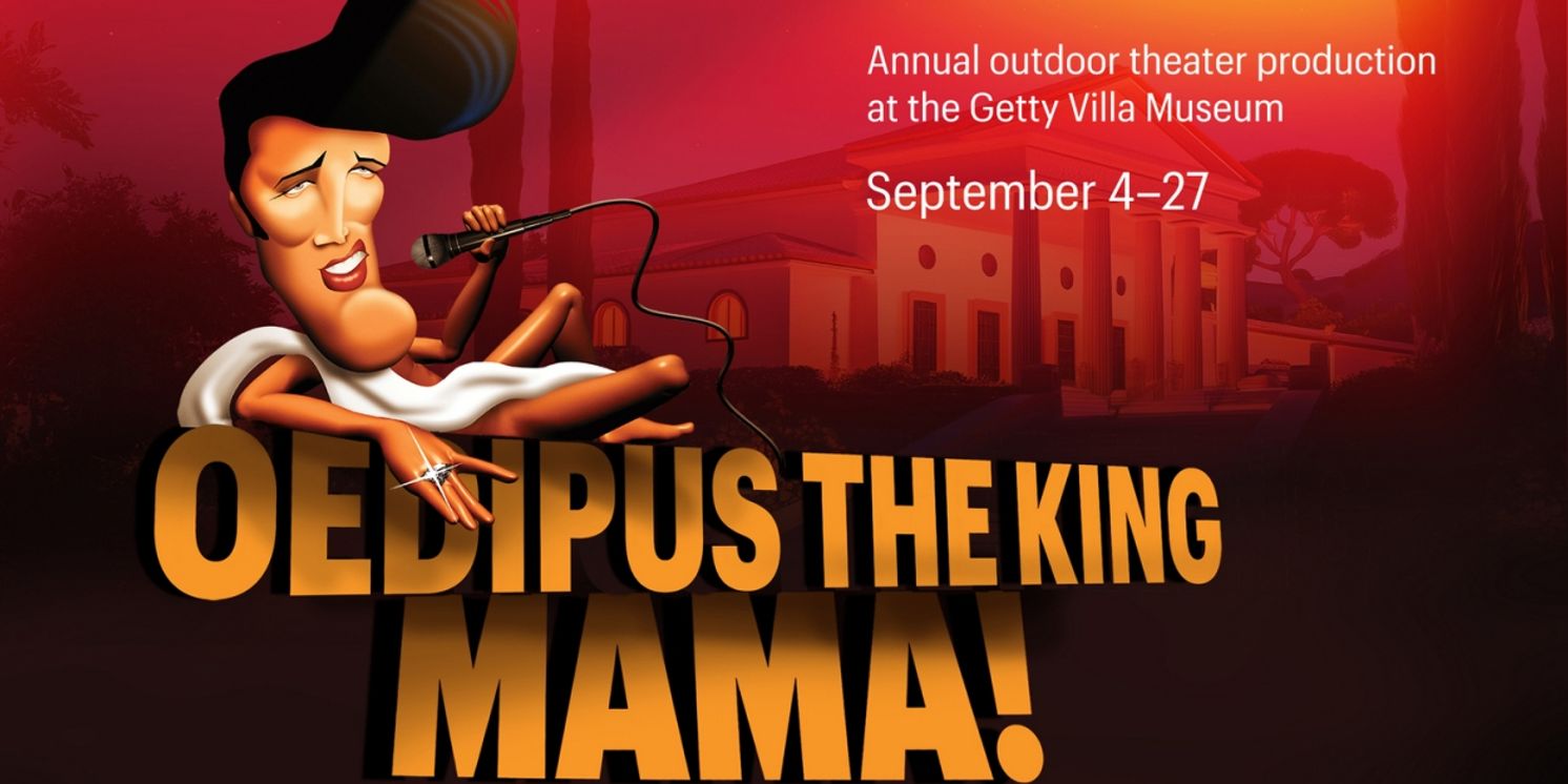 OEDIPUS THE KING, MAMA! to be Presented at the 19th annual Villa Outdoor Classical Theater  Image