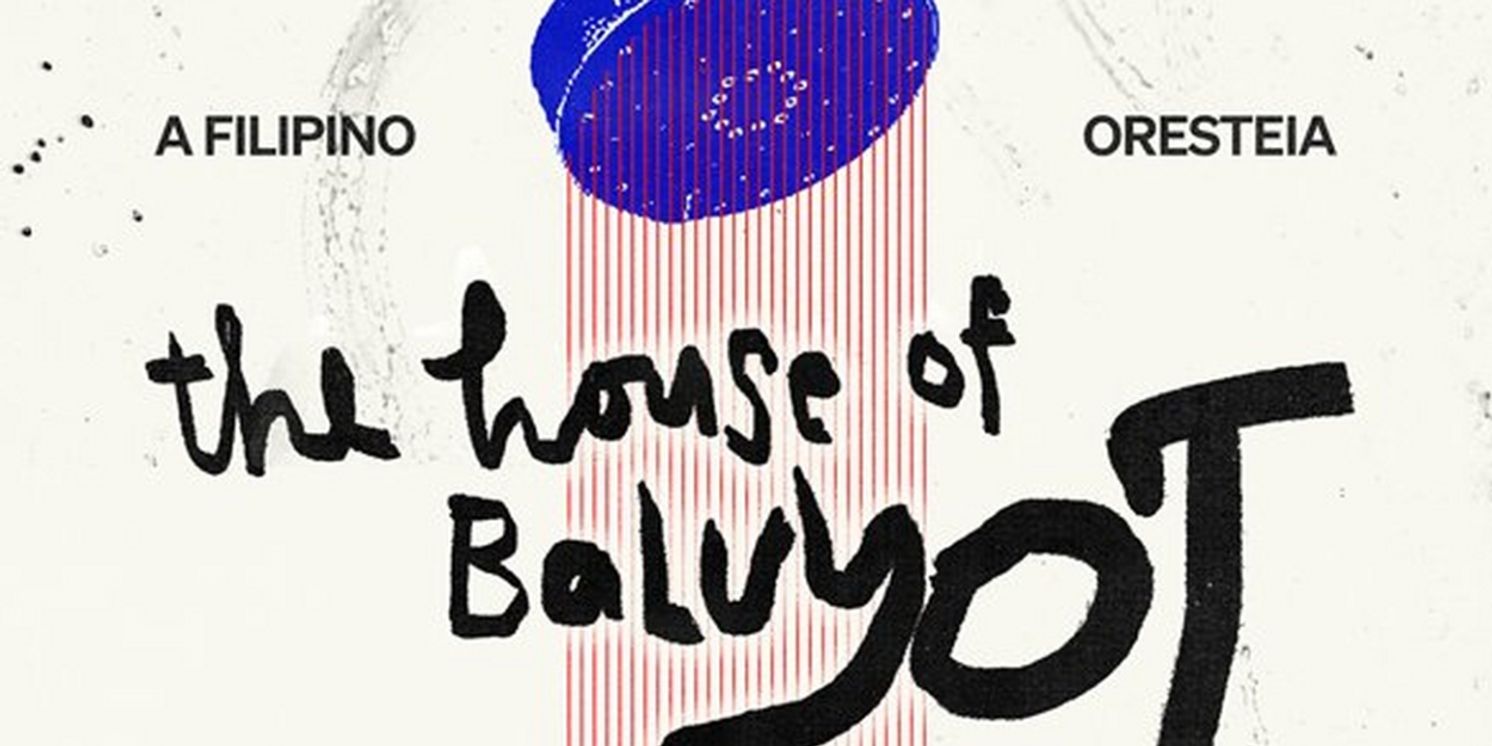 Getty Villa Theater Lab to Present THE HOUSE OF BALUYOT: A FILLIPINO ORESTEIA  Image