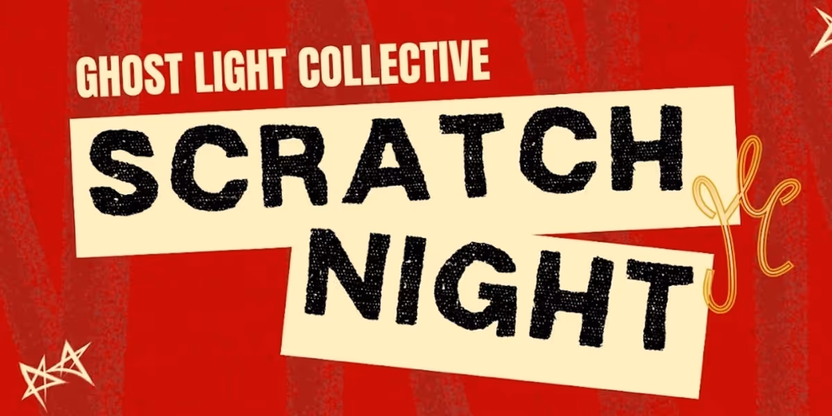 Ghost Light Collective to Host SCRATCH NIGHT