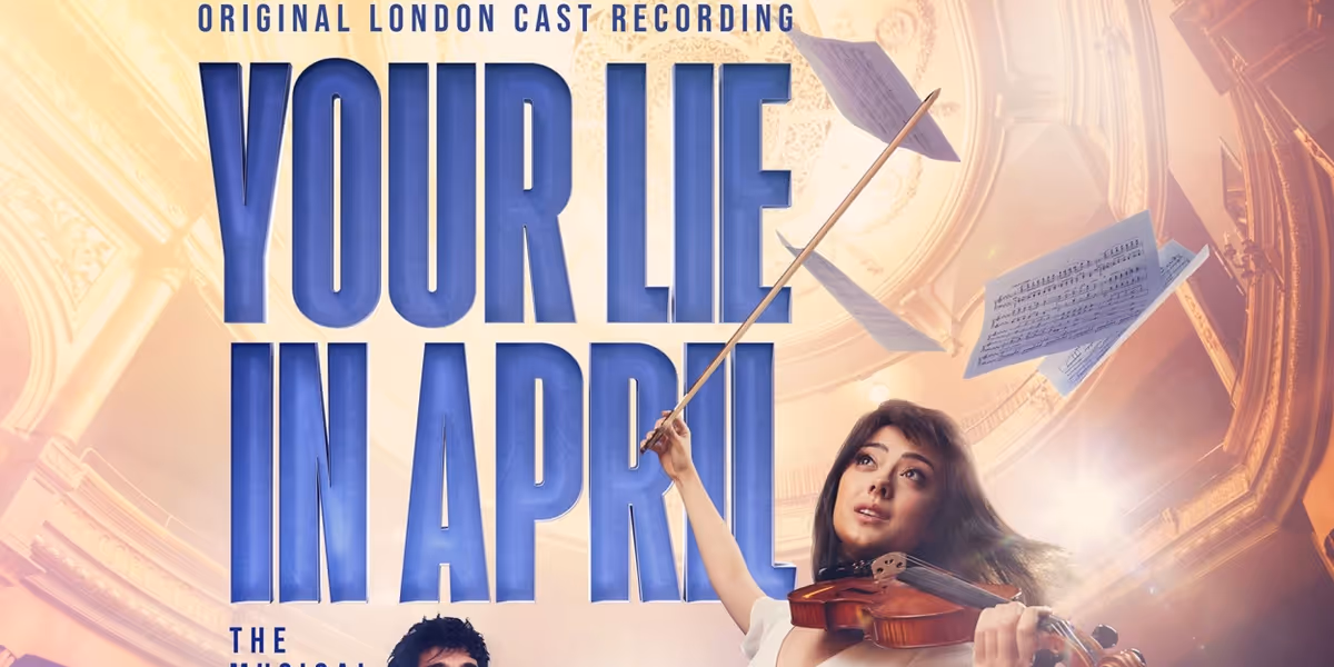 Frank Wildhorn's YOUR LIE IN APRIL: THE MUSICAL London Cast Album is Now Available