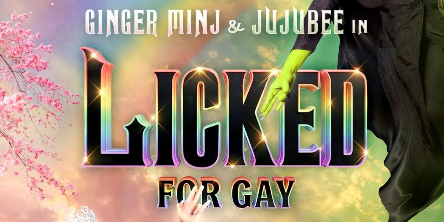 Ginger Minj and Jujubee Will Bring WICKED Parody LICKED: FOR GAY to Provincetown and Atlanta  Image