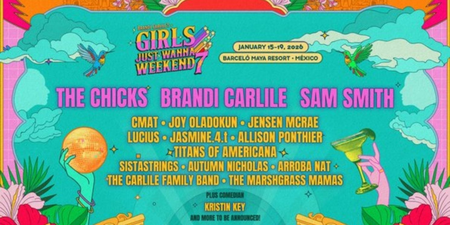 Girls Just Wanna Weekend Confirms 2026 Lineup: The Chicks, Sam Smith & More  Image