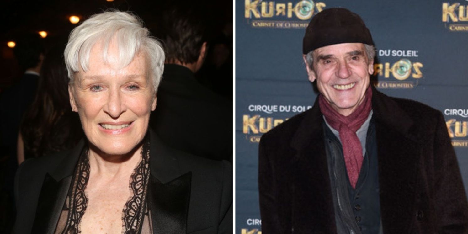 Glenn Close and Jeremy Irons to Reunite in Comedy Film ENCORE  Image